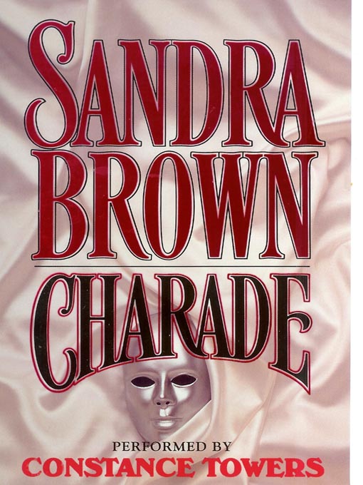 Title details for Charade by Sandra Brown - Available
